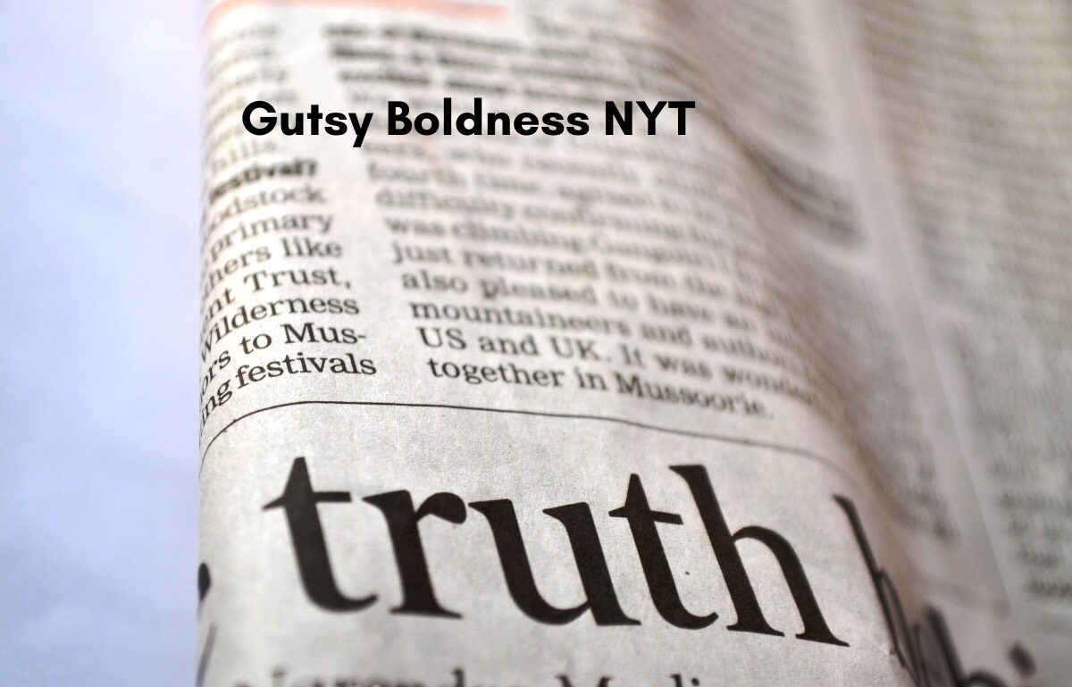 Gutsy Boldness NYT